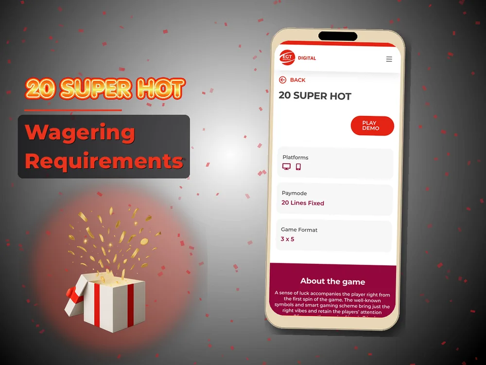 20 Super hot - Wagering Requirements